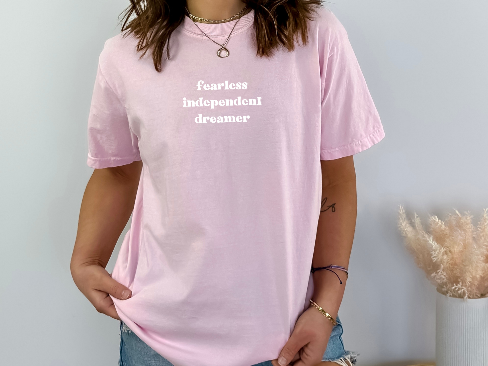 pink shirt, fearless, independent, dreamer shirt, mental health shirt, personality trait custom shirt, empowered shirt, inspiring shirt