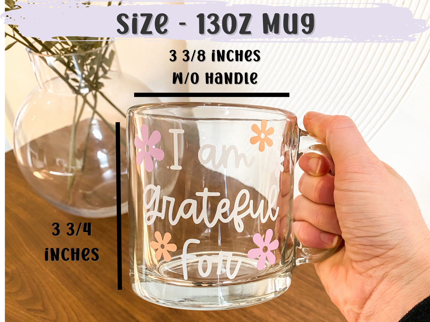 I am grateful for clear glass mug, floral glass mug, clear glass coffee mug, positive affirmation coffee mug, Mother's day gift ideas
