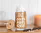 Good vibes only glass cup, good vibes only coffee cup, iced coffee glass cup with bamboo lid, beer can glass cup, good vibes only, gifts for coffee lovers